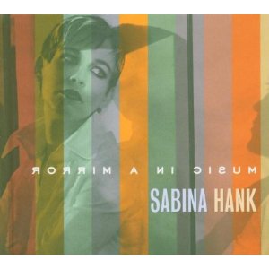 SABINA HANK / Music in a Mirror 