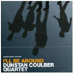 DUNSTAN COULBER / I'LL BE AROUND