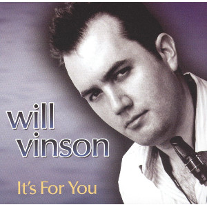 WILL VINSON / ウィル・ヴィンソン / It’s For You