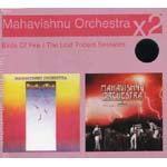 MAHAVISHNU ORCHESTRA / マハヴィシュヌ・オーケストラ / BIRDS OF FIRE/THE LOST TRIDENT SESSIONS