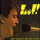 ZOOT MONEY'S BIG ROLL BAND / ズート・マネーズ・ビッグ・ロール・バンド / ZOOT!