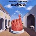 BADFINGER / バッドフィンガー / MAGIC CHRISTIAN MUSIC