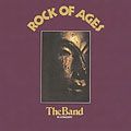 THE BAND / ザ・バンド / ROCK OF AGES