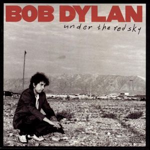 BOB DYLAN / ボブ・ディラン / アンダー・ザ・レッド・スカイ