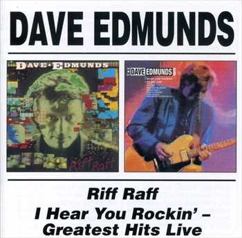 DAVE EDMUNDS / デイヴ・エドモンズ / RIFF RAFF / I HEAR YOU ROCKIN':GREATEST HITS