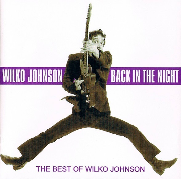 WILKO JOHNSON / ウィルコ・ジョンソン / BACK IN THE NIGHT-BEST OF