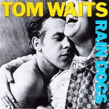 TOM WAITS / トム・ウェイツ / RAIN DOGS