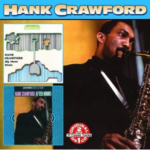 HANK CRAWFORD / ハンク・クロフォード / Dig These Blues: After Hours 