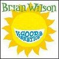 BRIAN WILSON / ブライアン・ウィルソン / GOOD VIBRATIONS
