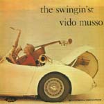 VIDO MUSSO / ヴィド・ムッソ / THE SWINGIN'ST