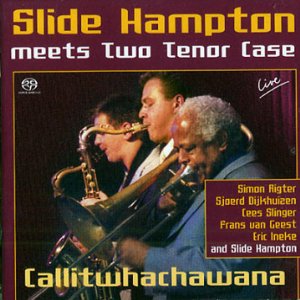 SLIDE HAMPTON / スライド・ハンプトン / Callitwhachawana (SACD)