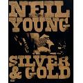 NEIL YOUNG (& CRAZY HORSE) / ニール・ヤング / SILVER & GOLD / シルヴァー・アンド・ゴールド～ライヴ