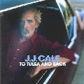 J.J. CALE / J.J. ケイル / TO TULSA & BACK