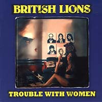 BRITISH LIONS / ブリティッシュ・ライオンズ / TROUBLE WITH WOMAN
