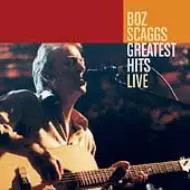GREATEST HITS LIVE / グレイテスト・ヒッツ・ライヴ/BOZ SCAGGS/ボズ