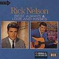 RICK NELSON / リック・ネルソン / BEST ALWAYS/LOVE & KISSES