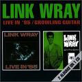 LINK WRAY / リンク・レイ / LIVE IN '85 / GROWLING GUITAR