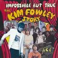 V.A. (ROCK'N'ROLL/ROCKABILLY) / IMPOSSIBLE BUT TRUE: THE KIM FOWLEY STORY