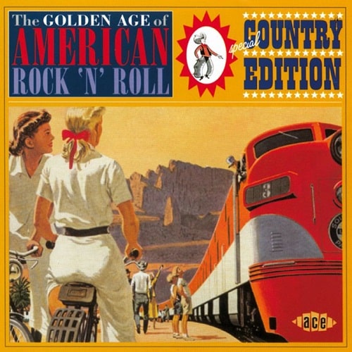 V.A. (ROCK'N'ROLL/ROCKABILLY) / GOLDEN AGE OF AMERICAN ROCK'N' ROLL: SPECIAL COUNTRY EDITION