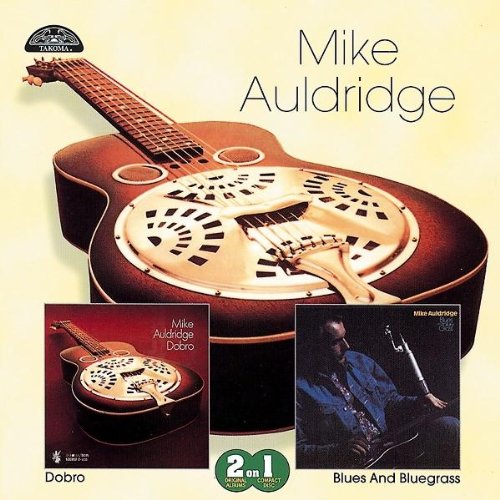 MIKE AULDRIDGE / マイク・オルドリッジ / DOBRO / BLUES & BLUEGRASS