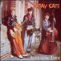 STRAY CATS / ストレイ・キャッツ / LONESOME TEARS / ロンサムティアーズ