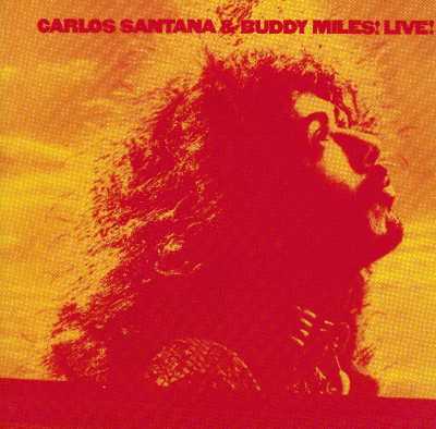 SANTANA / サンタナ / CARLOS SANTANA & BUDDY MILES! LIVE! [LIVE]