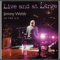 JIMMY WEBB / ジミー・ウェッブ / LIVE AND AT LARGE