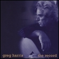 GREG HARRIS / グレッグ・ハリス / RECORD