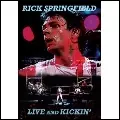 LIVE AND KICKIN'/RICK SPRINGFIELD/リック・スプリングフィールド
