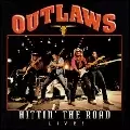 OUTLAWS / アウトロウズ / HITTIN' THE ROAD LIVE!