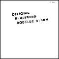 THE BLUES BAND / ザ・ブルース・バンド / OFFICIAL BLUES BAND BOOTLEG ALBUM / オフィシャル・ブートレッグ・アルバム