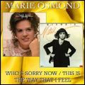 MARIE OSMOND / マリー・オズモンド / WHO'S SORRY NOW/THIS IS THE WAY THAT I FEEL