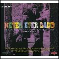V.A. (PSYCHE) / NEVER EVER LAND - 83 TEXAN NUGGETS FROM INTERNATIONAL ARTISTS RECORDS 1965-1970