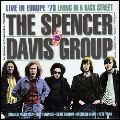 SPENCER DAVIS GROUP / スペンサー・デイヴィス・グループ / LIVE IN EUROPE 73 - LIVING IN A BACK STREET