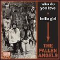 FALLEN ANGELS (60'S US GARAGE/PSYCHE) / WHO DO YOU LOVE