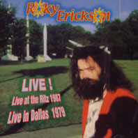 ROKY ERICKSON / ロッキー・エリクソン / LIVE AT THE RITZ 1987 / LIVE IN DALLAS 1979