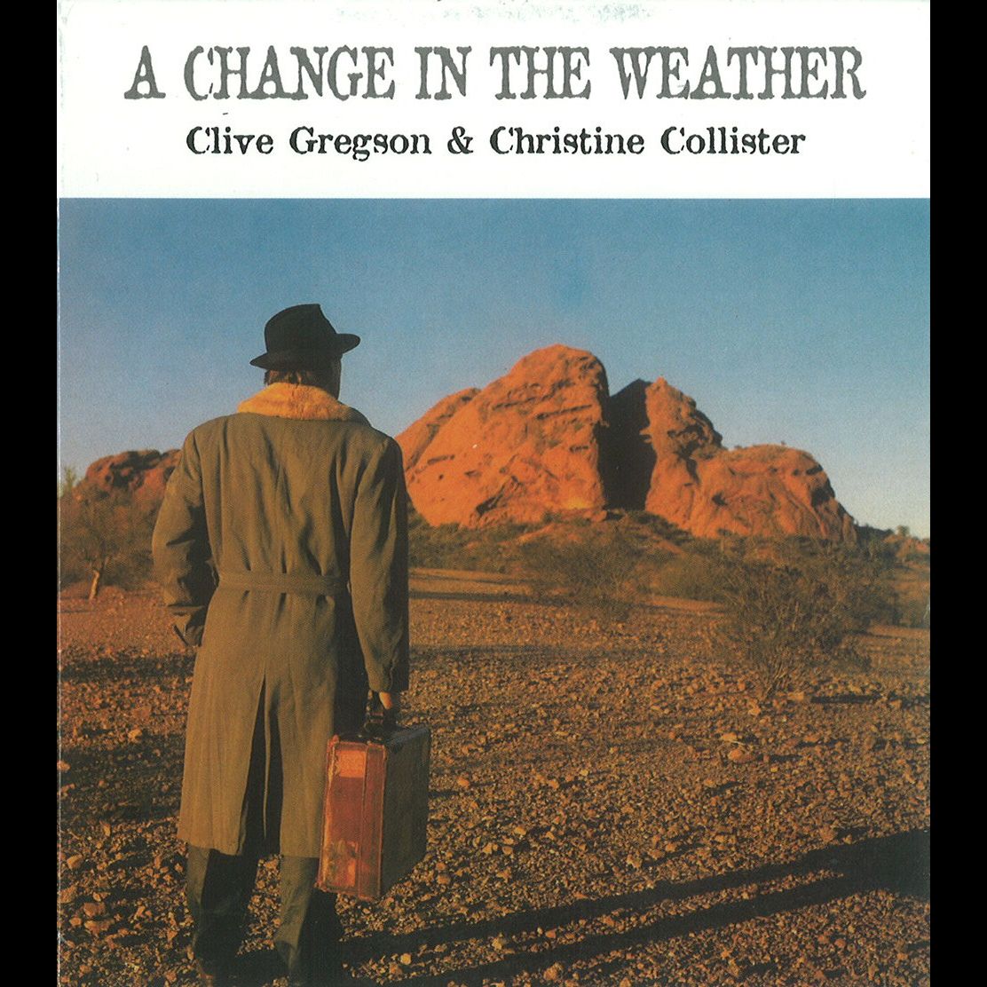 CLIVE GREGSON & CHRISTINE COLLISTER / クライヴ・グレッグソン&クリスティーン・コリスター / CHANGE IN THE WEATHER