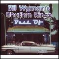 BILL WYMAN'S RHYTHM KINGS / ビル・ワイマンズ・リズム・キングス / BEST OF