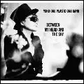 YOKO ONO PLASTIC ONO BAND / ヨーコ・オノ・プラスティック・オノ・バンド / BETWEEN MY HEAD AND THE SKY / ビトウィーン・マイ・ヘッド・アンド・ザ・スカイ