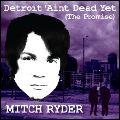 MITCH RYDER / ミッチ・ライダー / 不滅のデトロイト魂