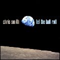 CHRIS SMITH / クリス・スミス / LET THE BALL ROLL