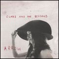CLARE & THE REASONS / クレア&リーズンズ / ARROW / アロー