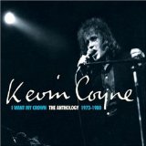 KEVIN COYNE / ケビン・コイン / I WANT MY CROWN: THE ANTHOLOGY 1973-1980