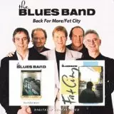 BLUES BAND / ブルース・バンド / BACK FOR MORE/FAT CITY