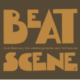 V.A. (OLDIES/50'S-60'S POP) / BEAT SCENE ~ JACK KEROUAC - HIS CONTEMPORARIES AND INFLUENCES