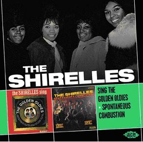 SHIRELLES / シュレルズ / SING THE GOLDEN OLDIES / SPONTANEOUS COMBUSTION