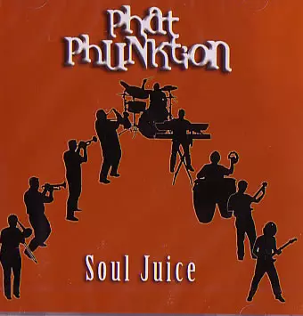 PHAT PHUNKTION / ファット・ファンクション / SOUL JUICE / ソウル・ジュース
