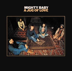 MIGHTY BABY / マイティ・ベイビー / A JUG OF LOVE
