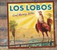 LOS LOBOS / ロス・ロボス / GOOD MORNING AZTLAN