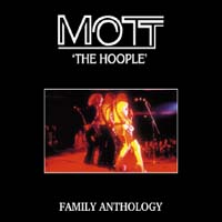 MOTT THE HOOPLE / モット・ザ・フープル / FAMILY ANTHOLOGY / ファミリー・アンソロジー